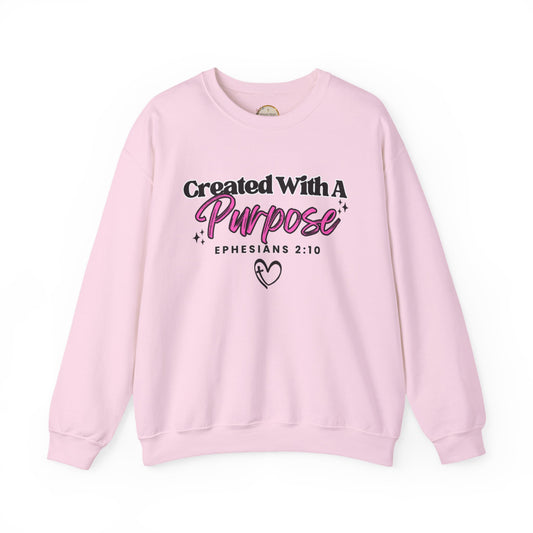 Crewneck Sweatshirt — "Created With A Purpose" Ephesians 2:10 Inspirational Christian Pullover