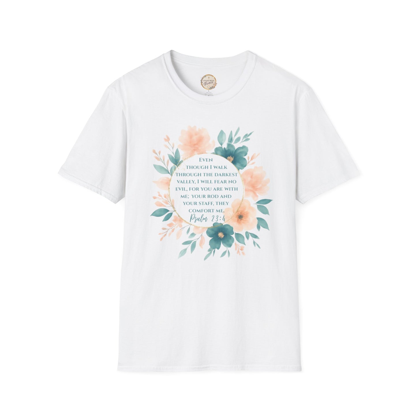 Psalm 23:4 Floral T-Shirt, Motivational Tee, Gift for Her, Encouragement Shirt, Summer Outfit, Bible Verse Apparel
