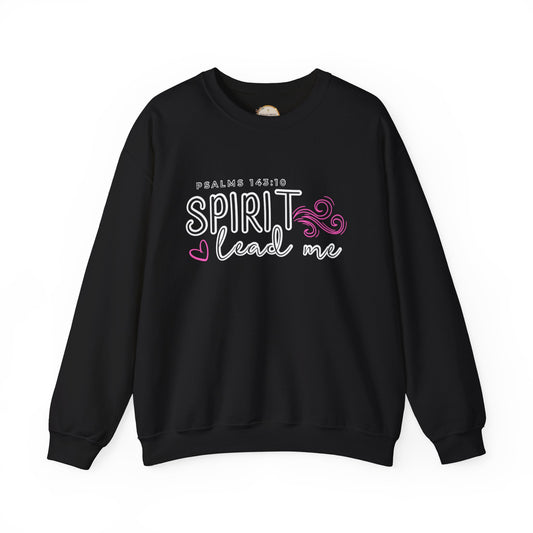 Spirit Lead Me - Inspirational Spirit Crewneck Sweatshirt