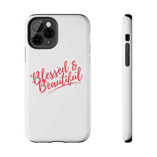 Blessed & Beautiful Tough Phone Case