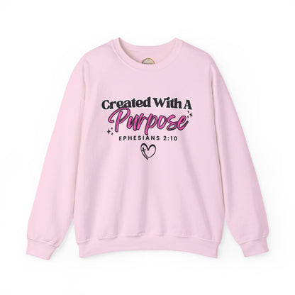 Crewneck Sweatshirt — "Created With A Purpose" Ephesians 2:10 Inspirational Christian Pullover