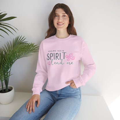 Spirit Lead Me - Inspirational Spirit Crewneck Sweatshirt