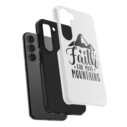 Inspirational Tough Phone Cases - 'Faith Can Move Mountains' Design