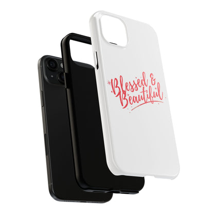 Blessed & Beautiful Tough Phone Case
