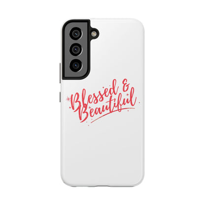 Blessed & Beautiful Tough Phone Case