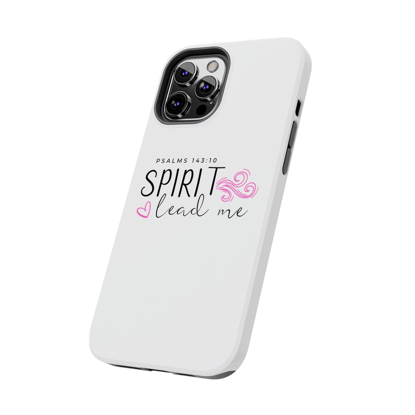 Inspirational Tough Phone Case - Psalms 143:10 - Spirit Lead Me