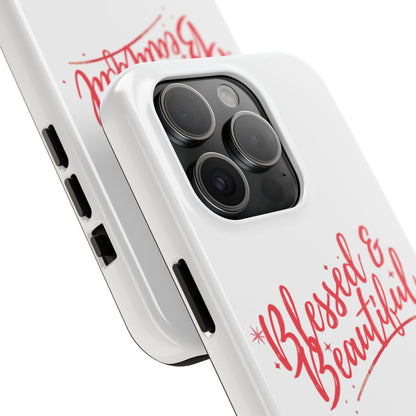 Blessed & Beautiful Tough Phone Case