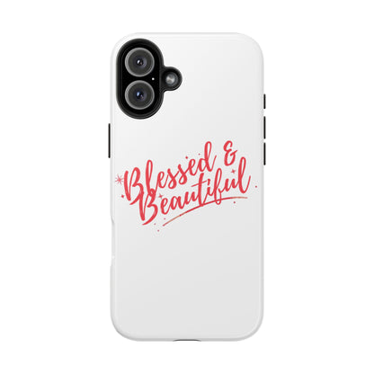 Blessed & Beautiful Tough Phone Case