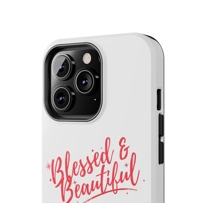 Blessed & Beautiful Tough Phone Case