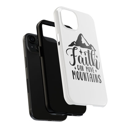 Inspirational Tough Phone Cases - 'Faith Can Move Mountains' Design