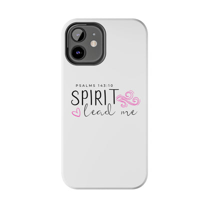 Inspirational Tough Phone Case - Psalms 143:10 - Spirit Lead Me
