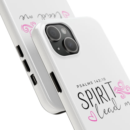 Inspirational Tough Phone Case - Psalms 143:10 - Spirit Lead Me