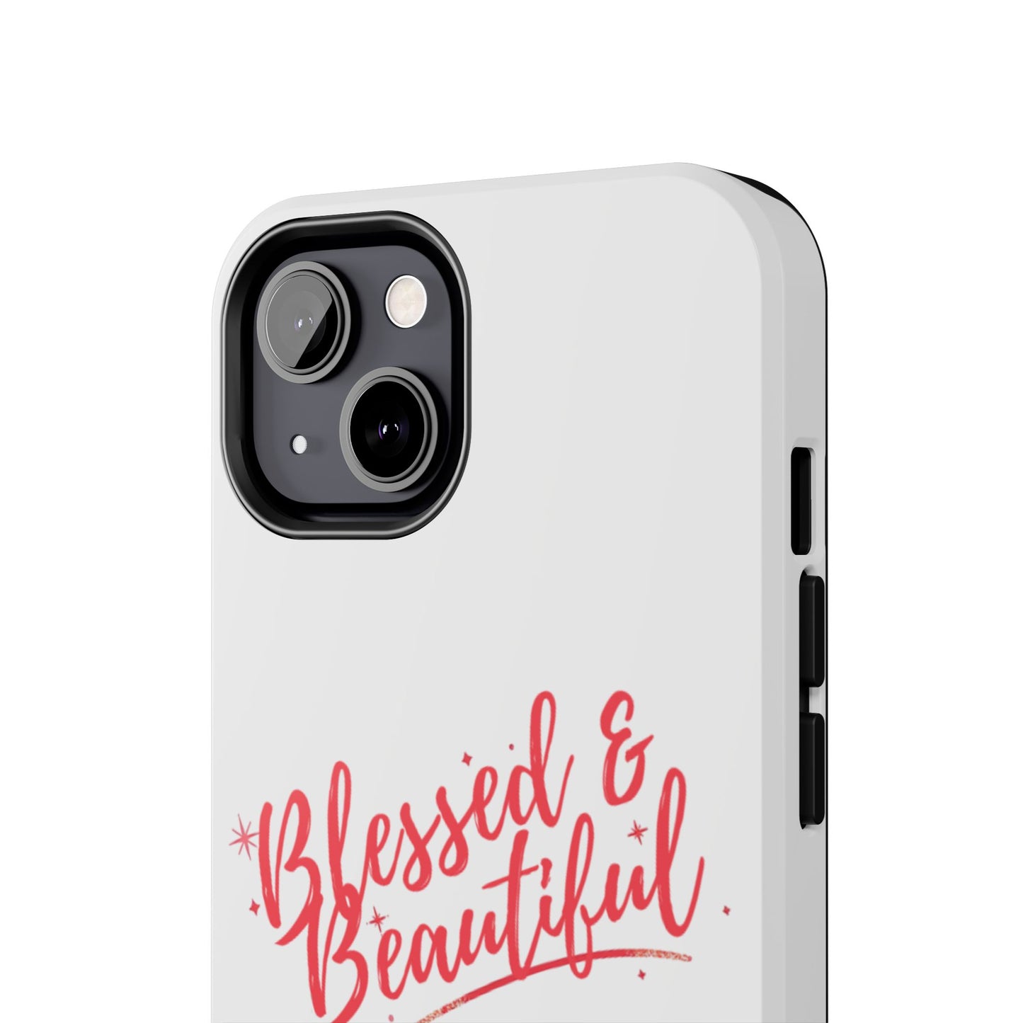 Blessed & Beautiful Tough Phone Case