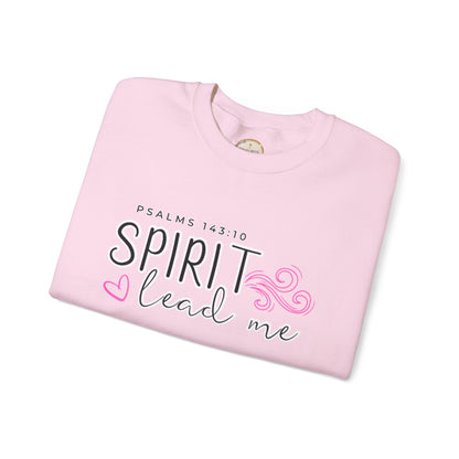 Spirit Lead Me - Inspirational Spirit Crewneck Sweatshirt
