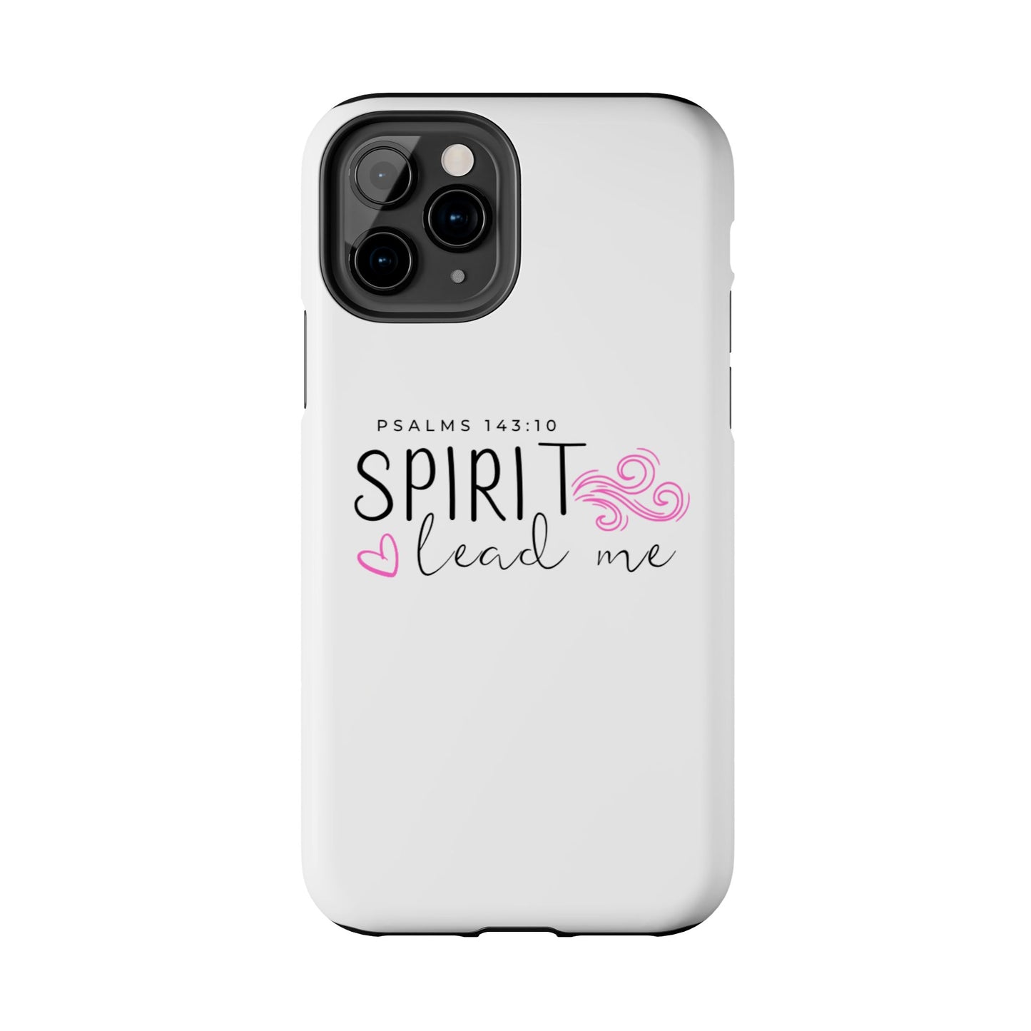 Inspirational Tough Phone Case - Psalms 143:10 - Spirit Lead Me