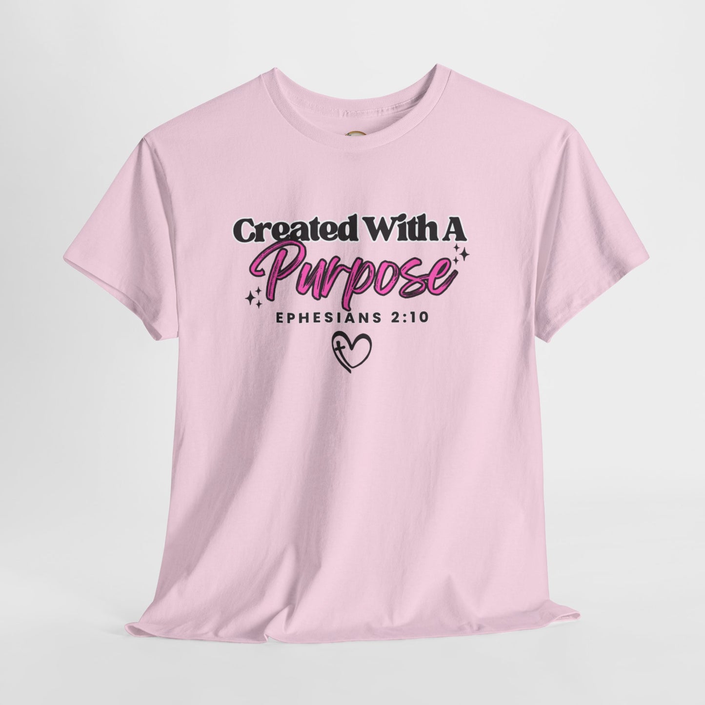 Created With A Purpose T-Shirt — Ephesians 2:10 Christian Faith Tee