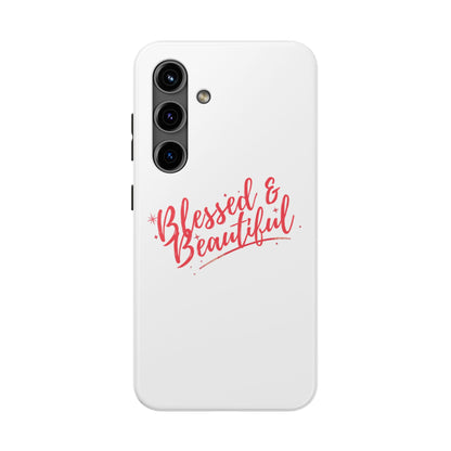 Blessed & Beautiful Tough Phone Case