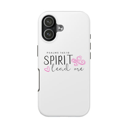 Inspirational Tough Phone Case - Psalms 143:10 - Spirit Lead Me