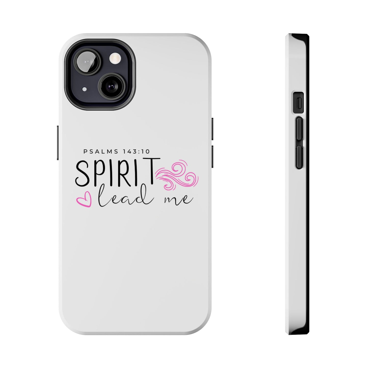 Inspirational Tough Phone Case - Psalms 143:10 - Spirit Lead Me