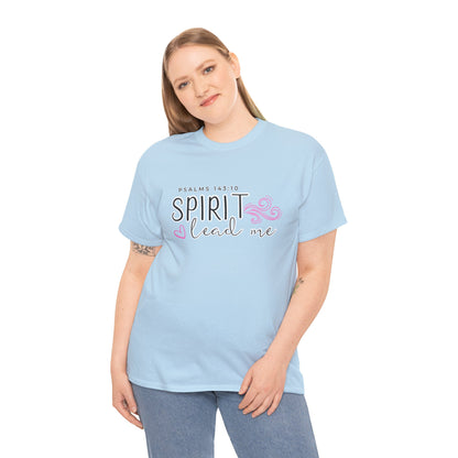 Psalms 143:10 Spirit Lead Me Unisex Heavy Cotton Tee