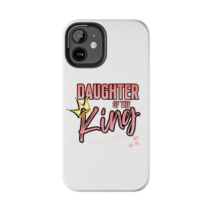 Daughter of the King Tough Phone Case — Christian Faith Protection iPhone Cover