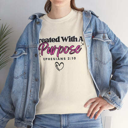 Created With A Purpose T-Shirt — Ephesians 2:10 Christian Faith Tee