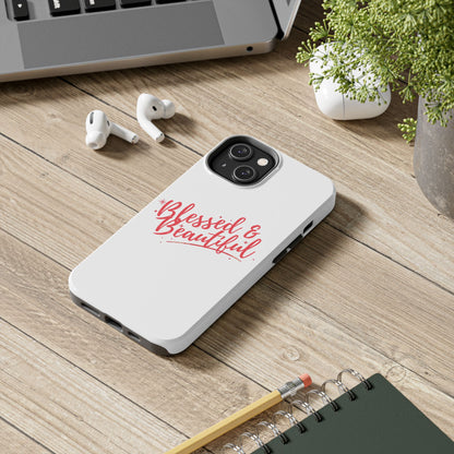 Blessed & Beautiful Tough Phone Case