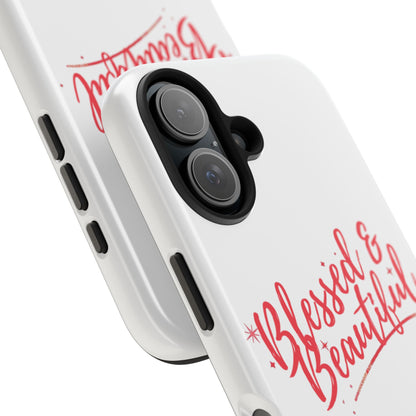 Blessed & Beautiful Tough Phone Case
