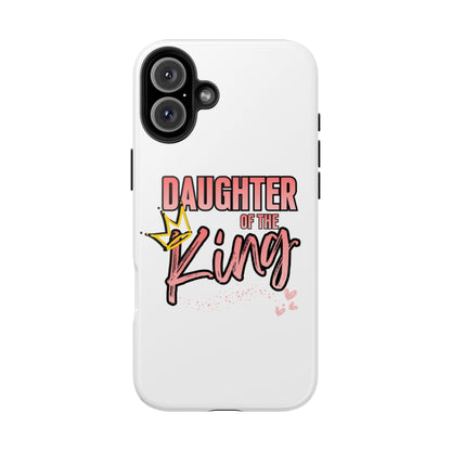 Daughter of the King Tough Phone Case — Christian Faith Protection iPhone Cover
