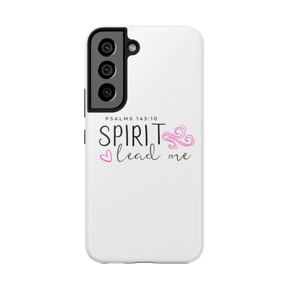 Inspirational Tough Phone Case - Psalms 143:10 - Spirit Lead Me