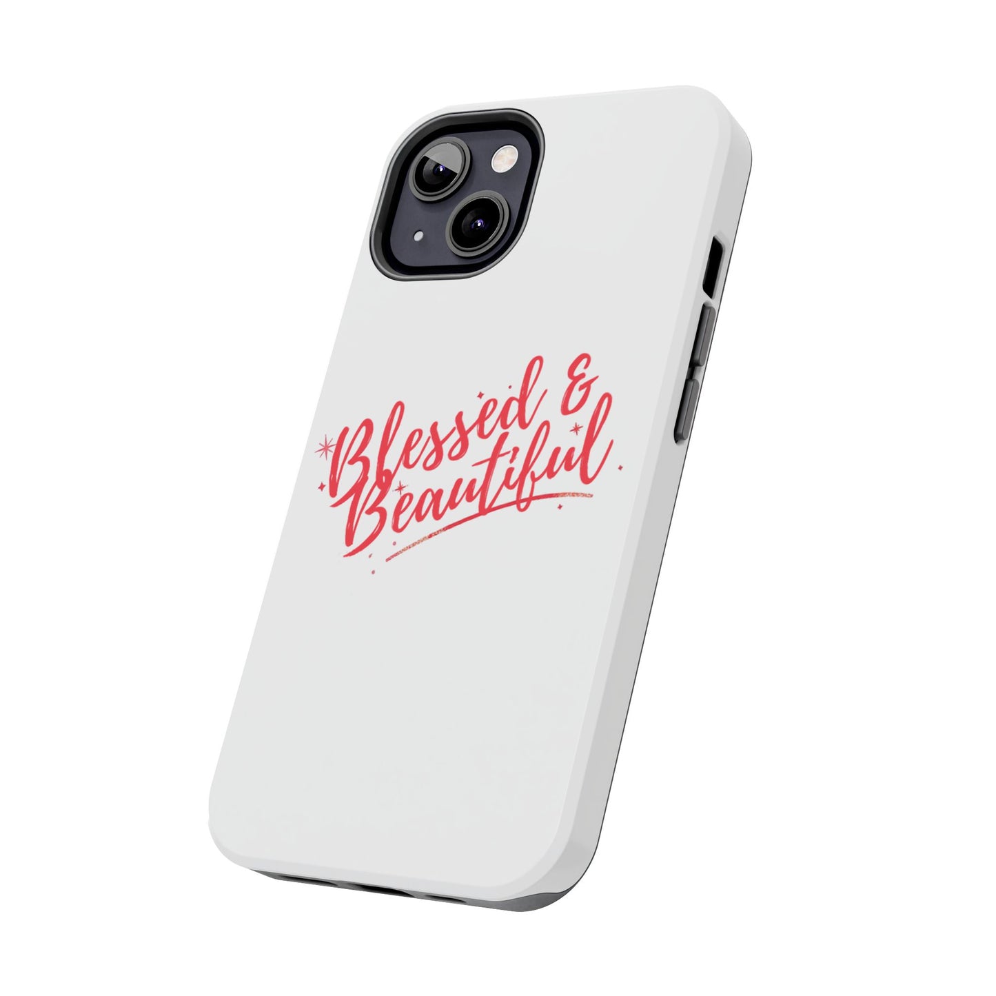 Blessed & Beautiful Tough Phone Case