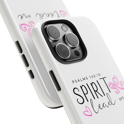 Inspirational Tough Phone Case - Psalms 143:10 - Spirit Lead Me