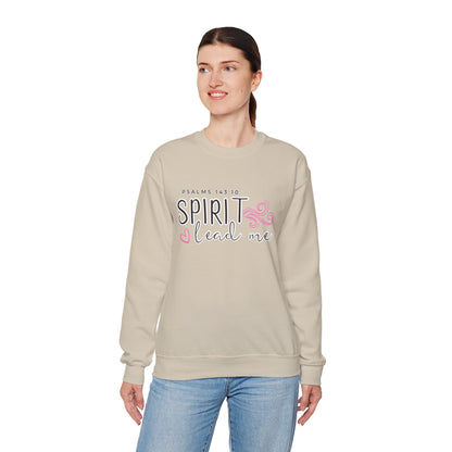 Spirit Lead Me - Inspirational Spirit Crewneck Sweatshirt