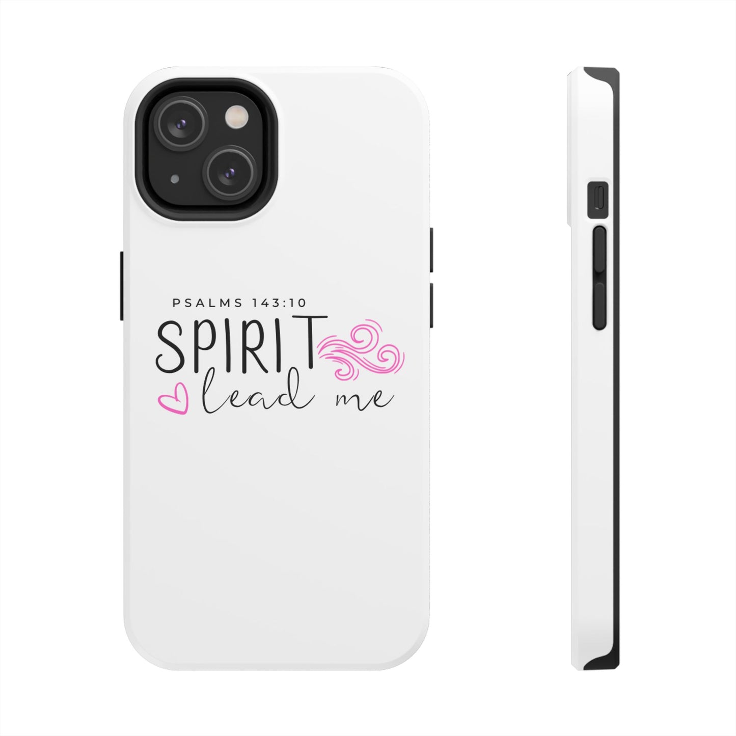 Inspirational Tough Phone Case - Psalms 143:10 - Spirit Lead Me