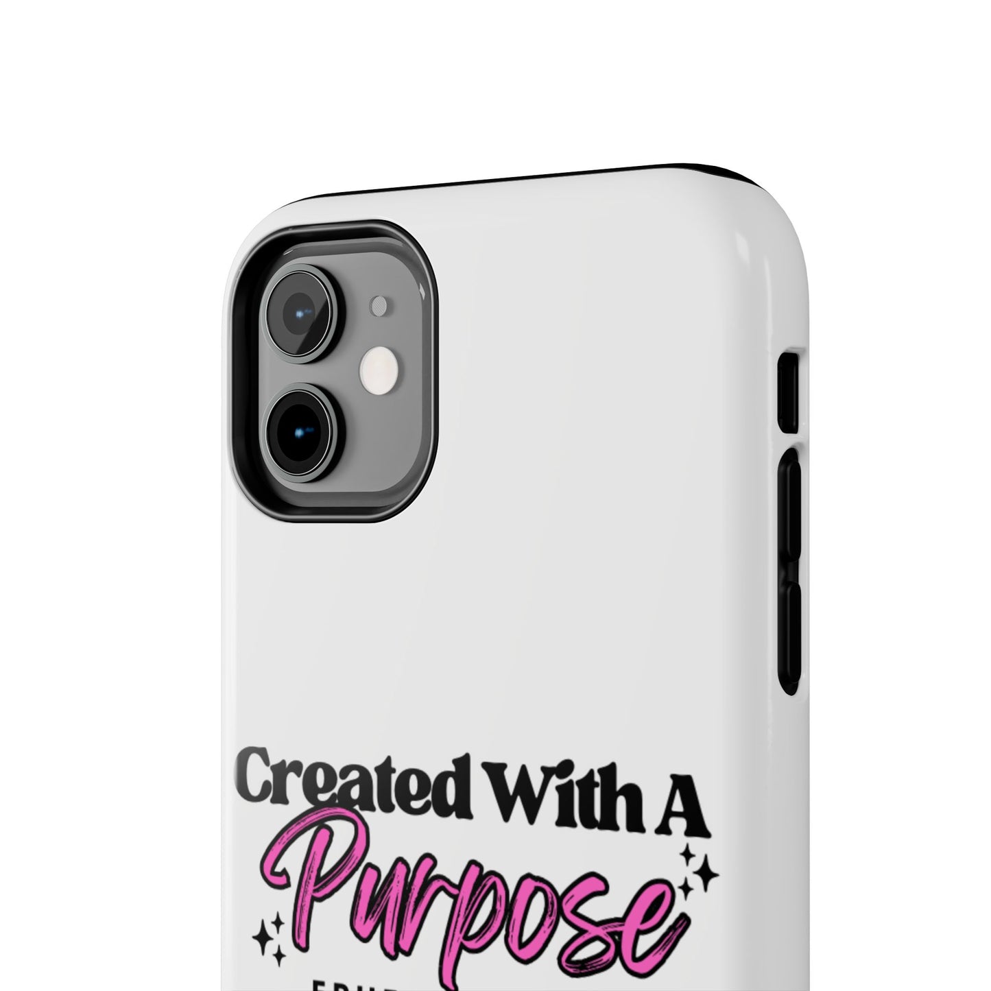 Created With A Purpose Phone Case — Ephesians 2:10 Inspirational Christian Tough Case