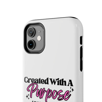 Created With A Purpose Phone Case — Ephesians 2:10 Inspirational Christian Tough Case