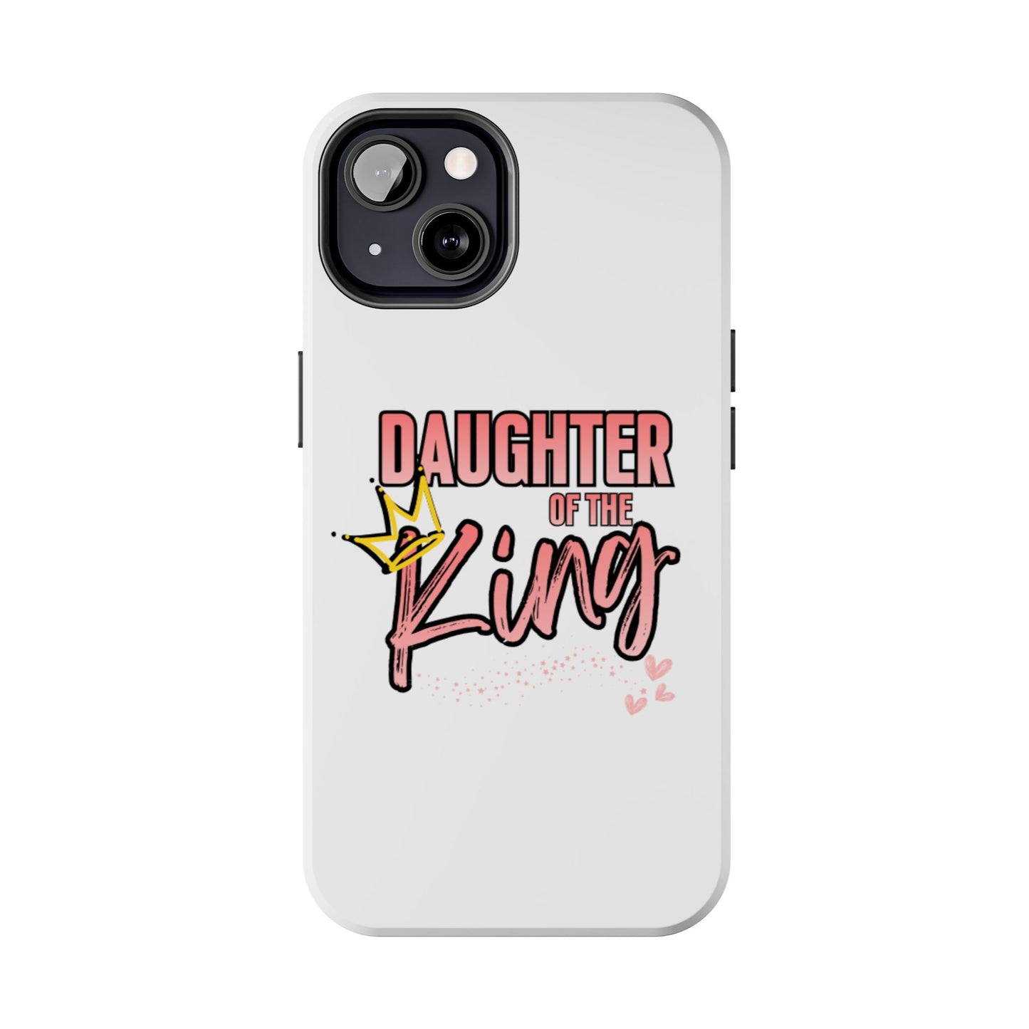 Daughter of the King Tough Phone Case — Christian Faith Protection iPhone Cover