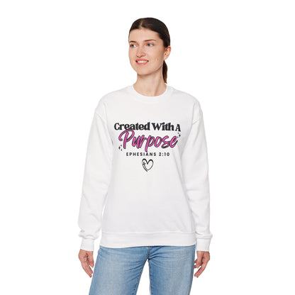 Crewneck Sweatshirt — "Created With A Purpose" Ephesians 2:10 Inspirational Christian Pullover