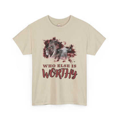 Who Else Is Worthy Tee, Inspirational T-Shirt for Faith, Meaningful Gift, Christian Apparel, Casual Wear, Spiritual Clothing