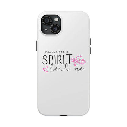 Inspirational Tough Phone Case - Psalms 143:10 - Spirit Lead Me