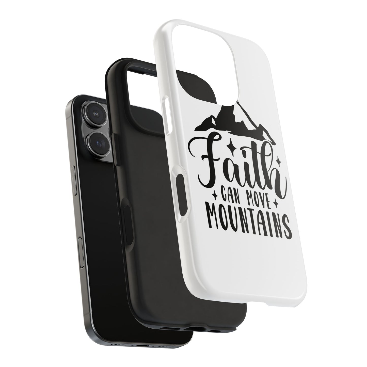Inspirational Tough Phone Cases - 'Faith Can Move Mountains' Design