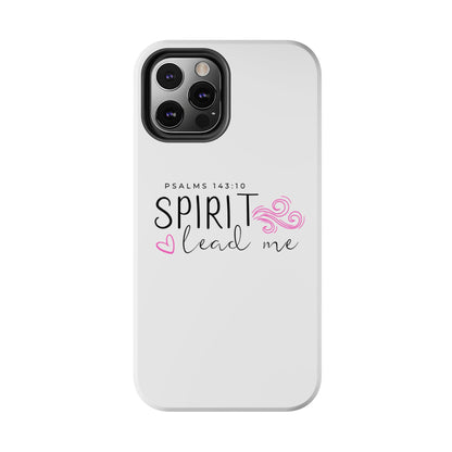 Inspirational Tough Phone Case - Psalms 143:10 - Spirit Lead Me