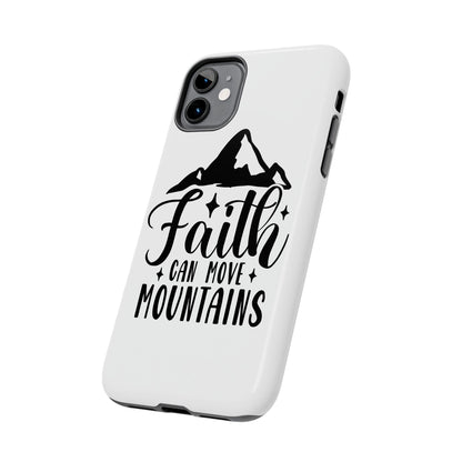Inspirational Tough Phone Cases - 'Faith Can Move Mountains' Design
