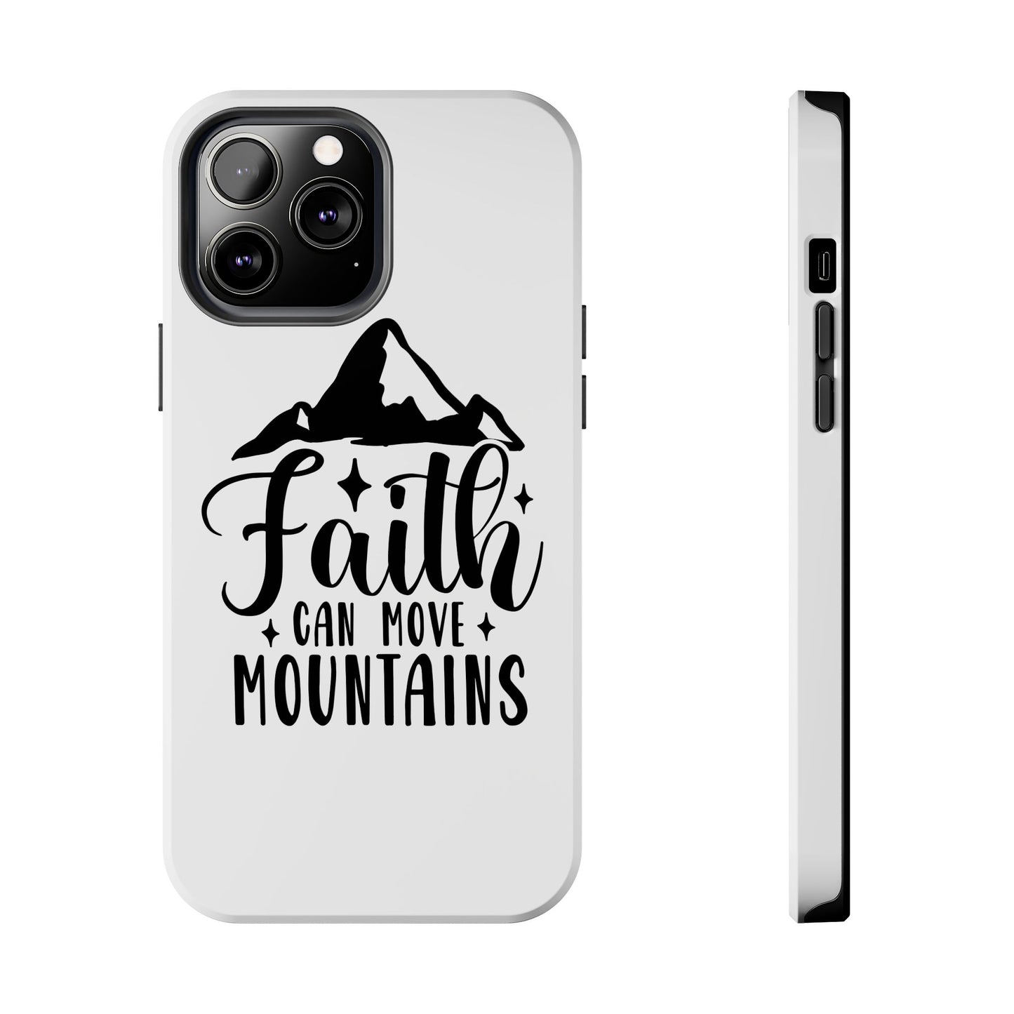 Inspirational Tough Phone Cases - 'Faith Can Move Mountains' Design