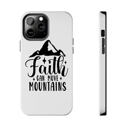 Inspirational Tough Phone Cases - 'Faith Can Move Mountains' Design