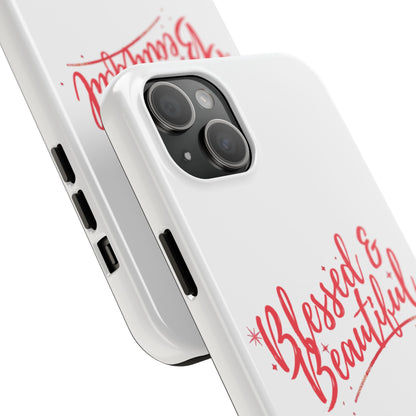 Blessed & Beautiful Tough Phone Case