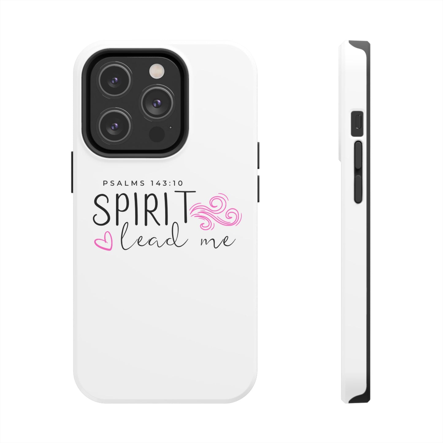 Inspirational Tough Phone Case - Psalms 143:10 - Spirit Lead Me