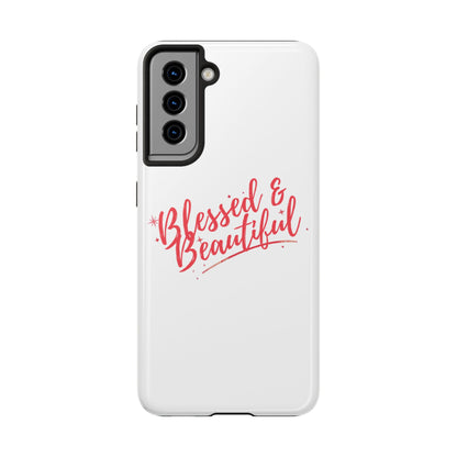 Blessed & Beautiful Tough Phone Case