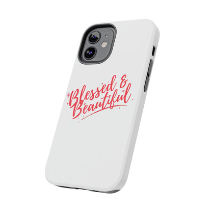 Blessed & Beautiful Tough Phone Case