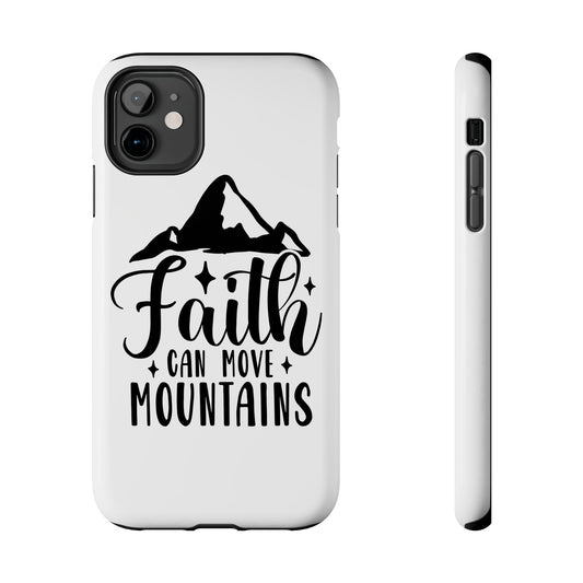 Inspirational Tough Phone Cases - 'Faith Can Move Mountains' Design